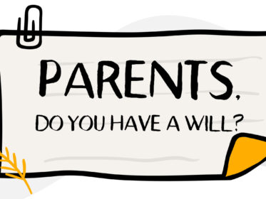 Parents and Expectant Parents – YOU NEED A WILL!