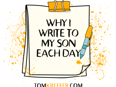 Why I Write To My Son Every Day